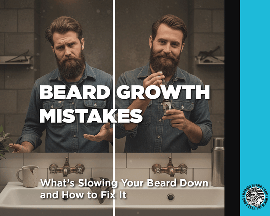 Beard Growth Mistakes: What’s Slowing Your Beard Down and How to Fix It