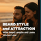 Beard Style and Attraction: What Beard Lengths and Looks Women Love