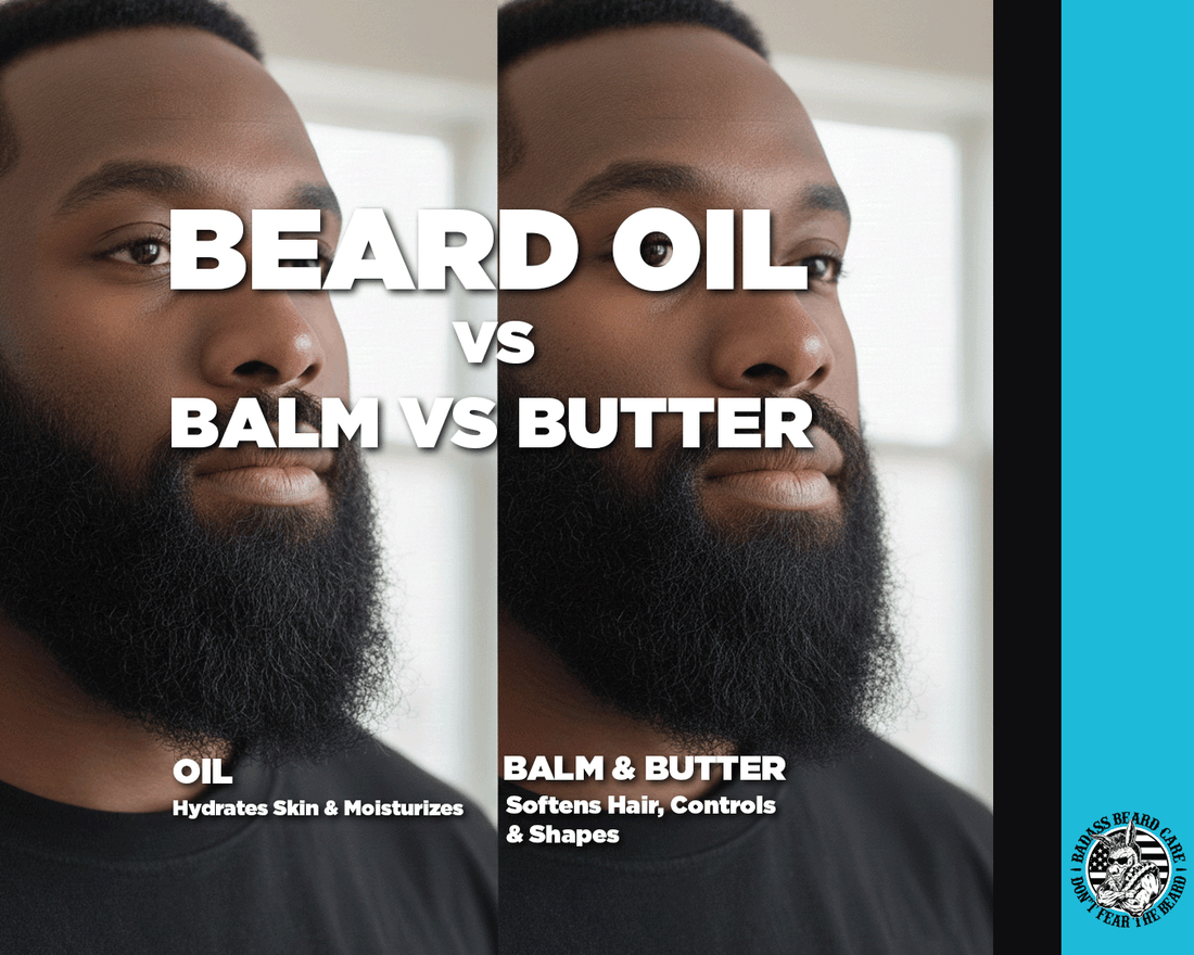 Beard Oil vs Beard Balm vs Beard Butter Made Simple