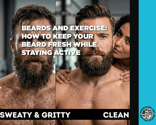 Beards and Exercise: How to Keep Your Beard Fresh While Staying Active