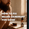 How to Fix Beard Dandruff for Good