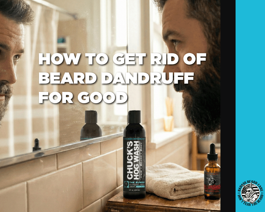 How to Get Rid of Beard Dandruff for Good
