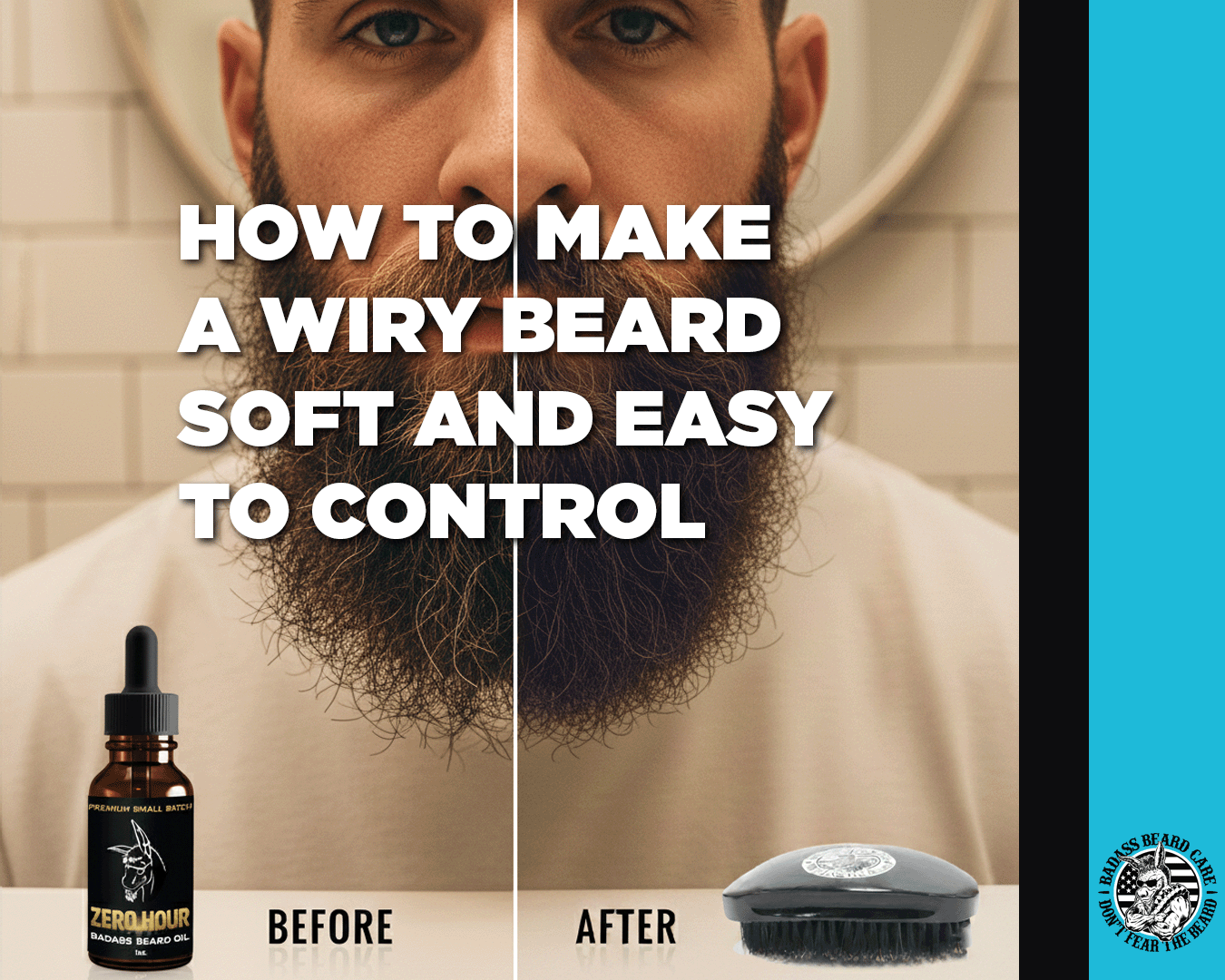 How to Make a Wiry Beard Soft and Easy to Control – Badass Beard Care