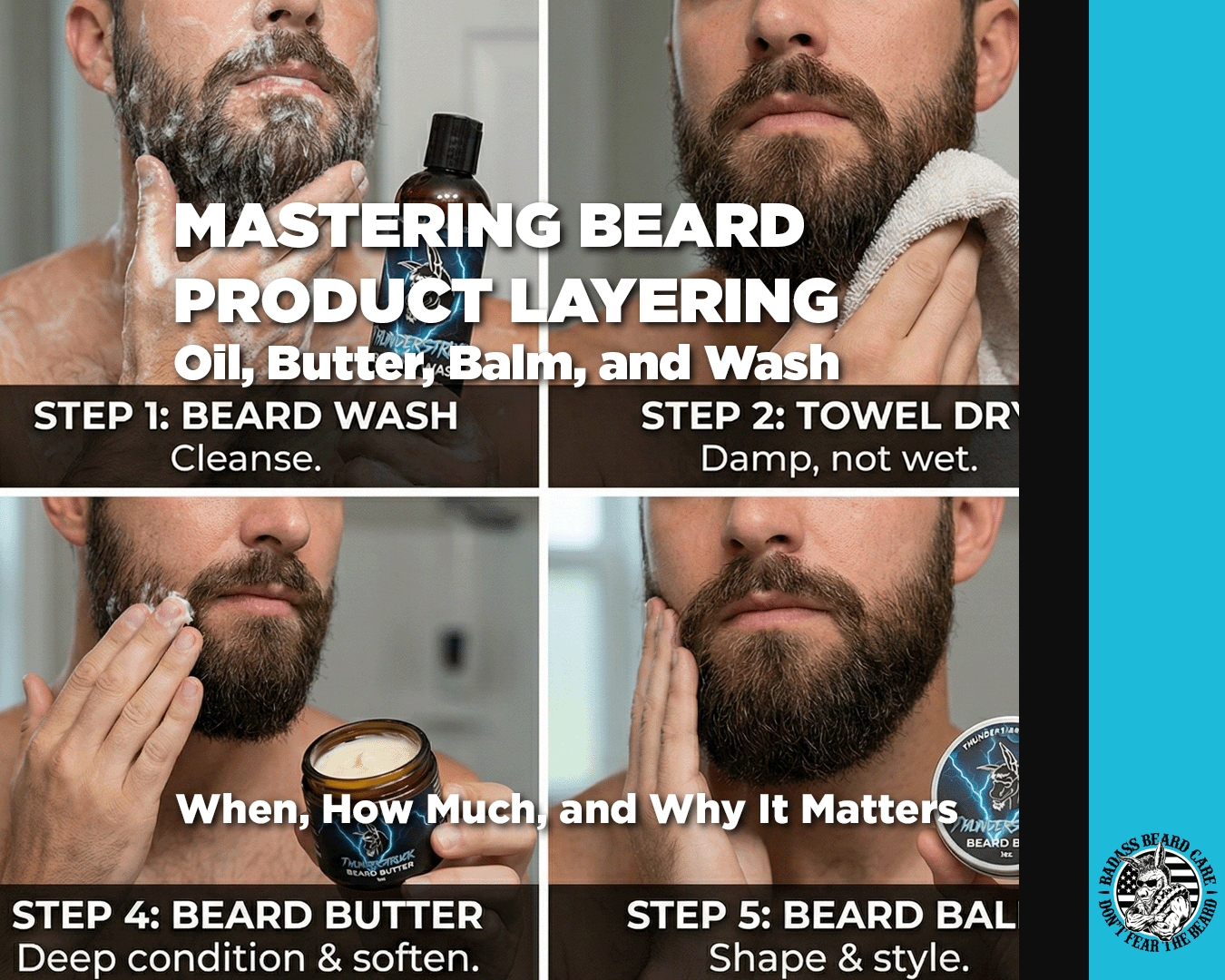 Mastering Beard Product Layering: Oil, Butter, Balm, and Wash – Badass ...