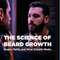 The Science of Beard Growth: Stages, Myths, and What Actually Works