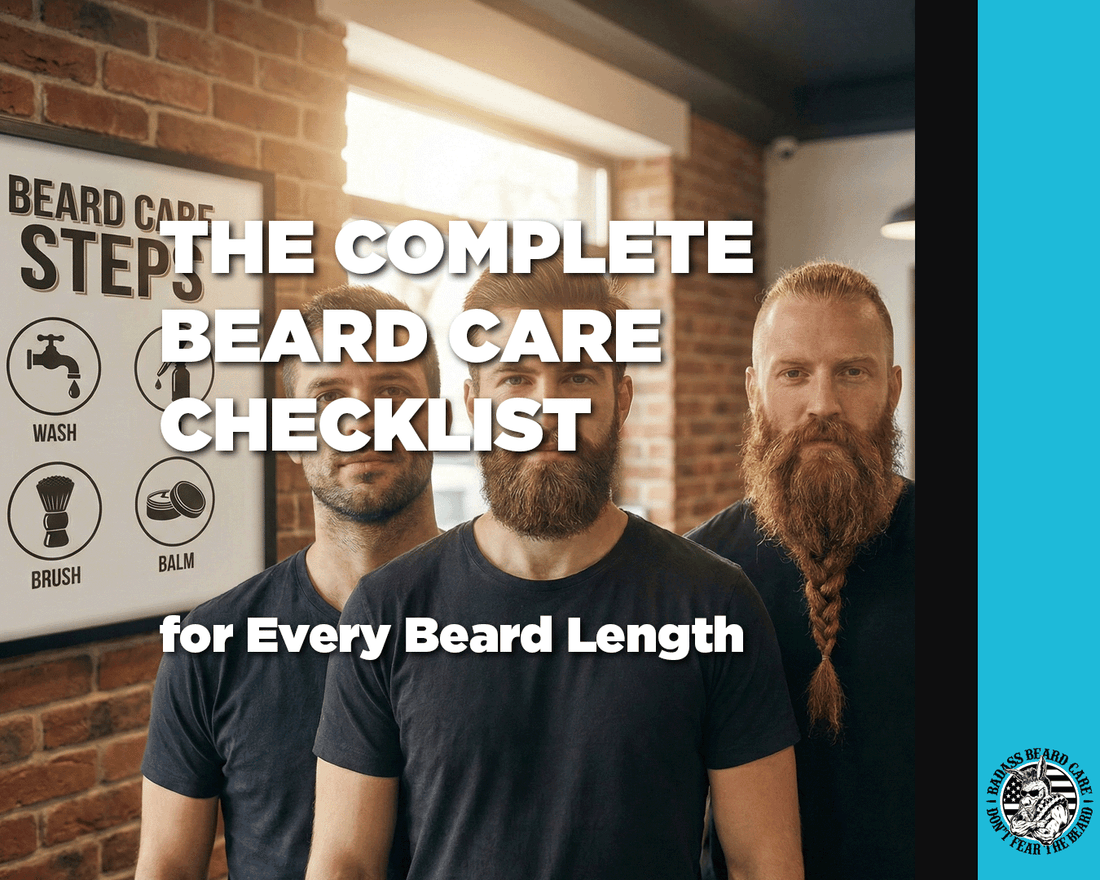 The Complete Beard Care Checklist for Every Beard Length – Badass Beard Care