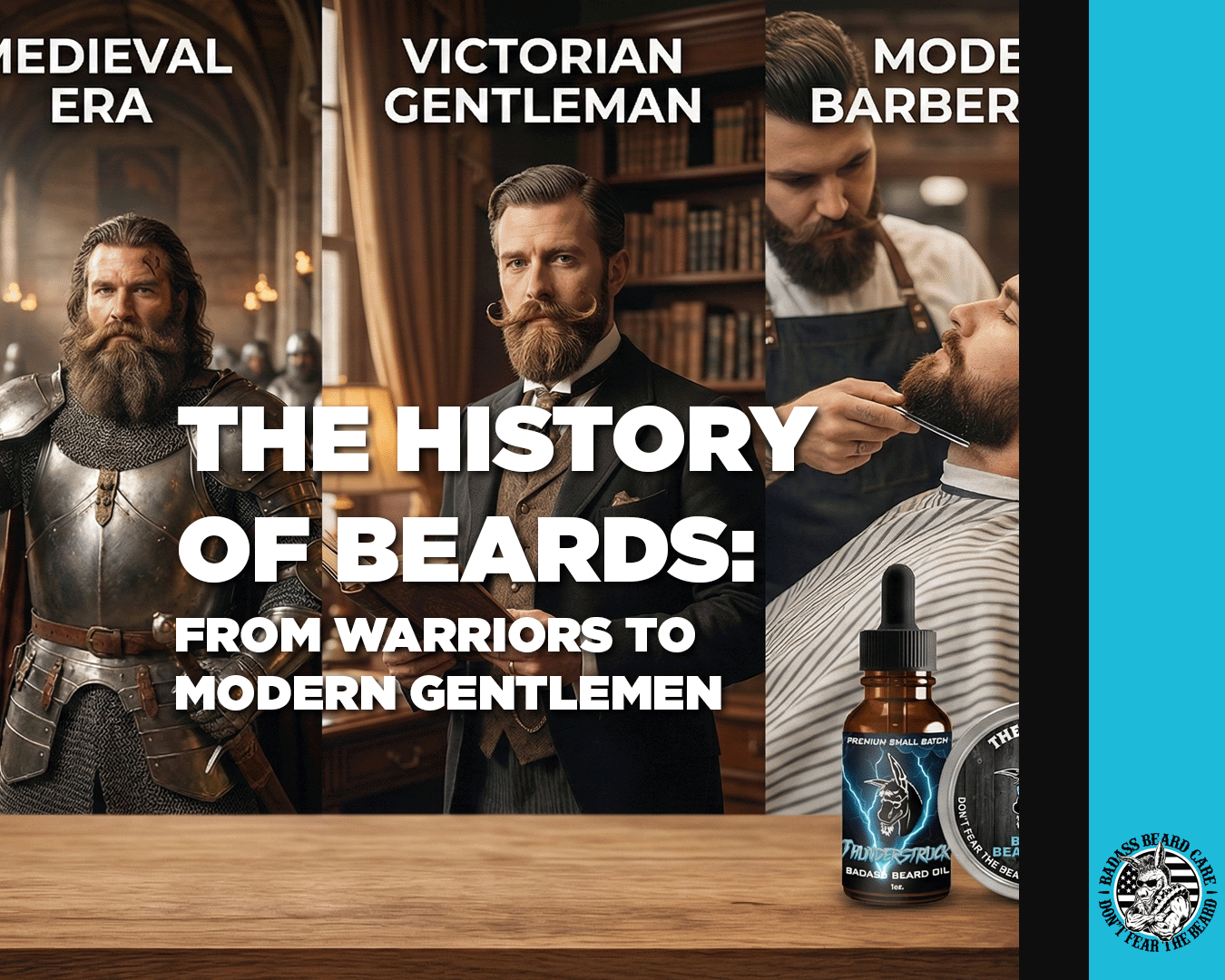 The History of Beards: From Warriors to Modern Gentlemen – Badass Beard ...