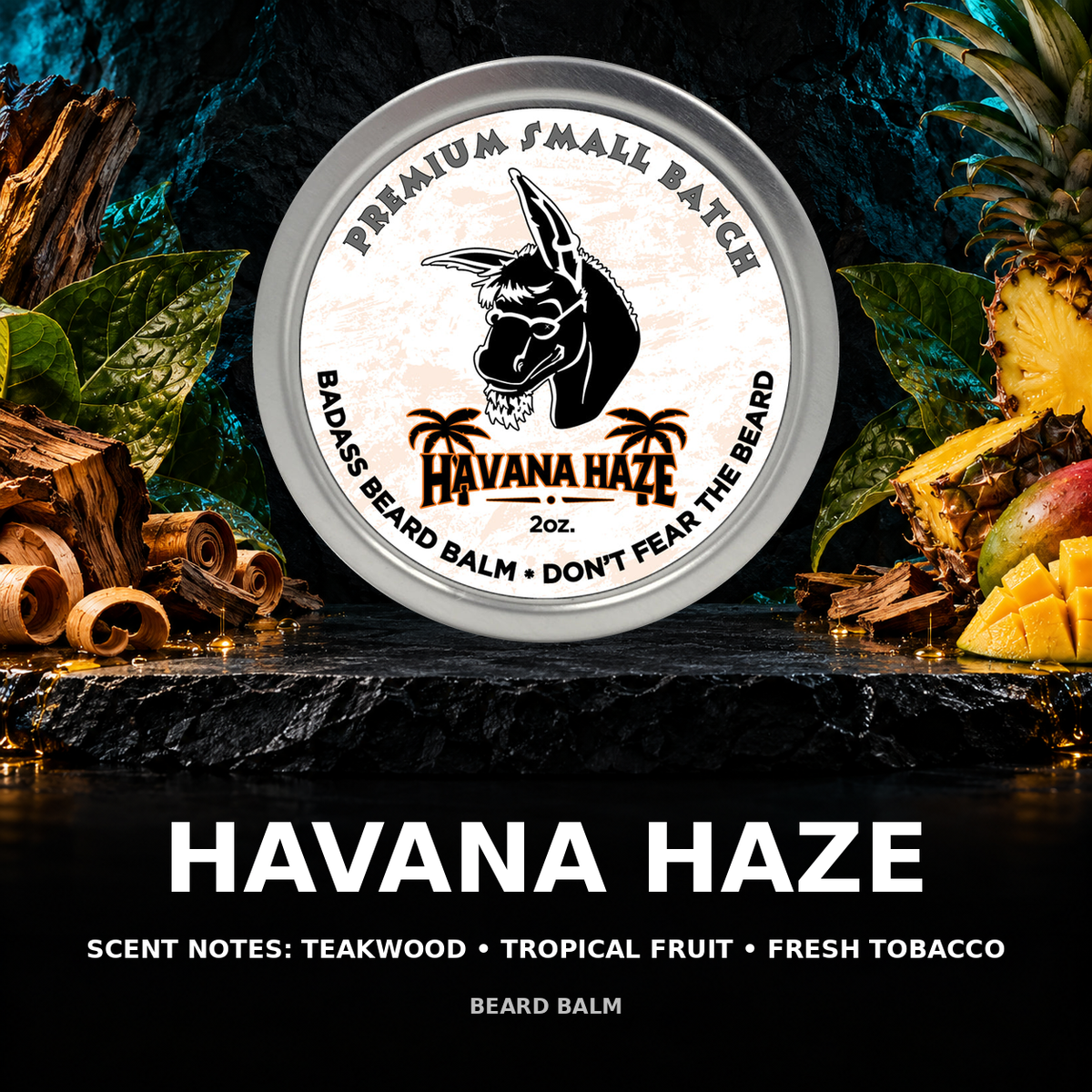 Havana Haze beard balm scent showcase — teakwood • tropical fruit • fresh tobacco.